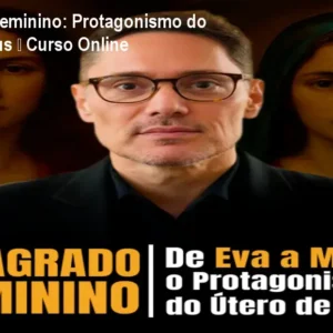 O Sagrado Feminino: Protagonismo do Útero de Deus – Curso Online