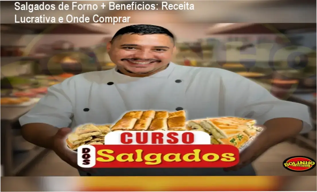Imagem do curso Salgados de Forno + Benefícios destacando receitas lucrativas e oferta oficial
