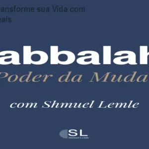 Kabbalah I – Transforme sua Vida com Resultados Reais