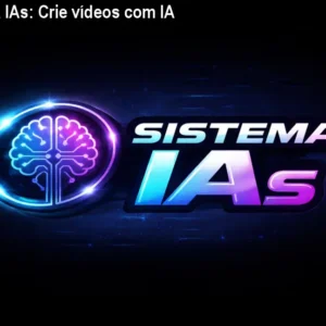 Curso Sistema IAs: Crie vídeos com IA do zero