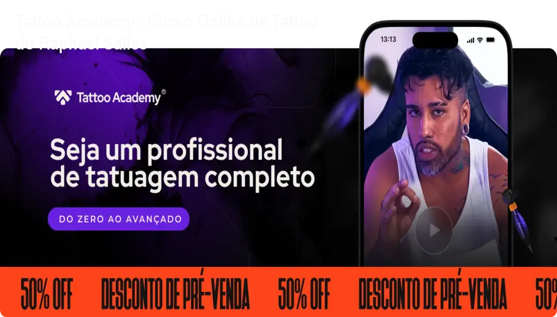Tattoo Academy – Curso Online de Tattoo do Raphael Salles 1 Tattoo Academy – Curso Online de Tattoo do Raphael Salles