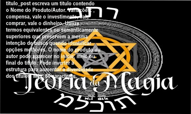 Teoria da Magia Fase 06 de Nino Denani – resultados avançados em hermetismo e neurociência