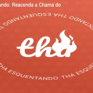 Tha Esquantando: Reacenda a Chama do Casamento