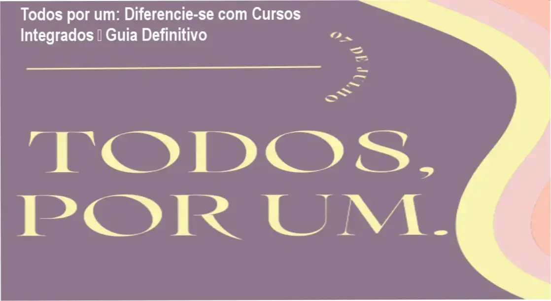 Imagem promocional do curso Todos por um mostrando integração de múltiplos módulos e bônus ao vivo