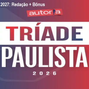 Tríade Paulista 2027: Redação + Bônus Exclusivos
