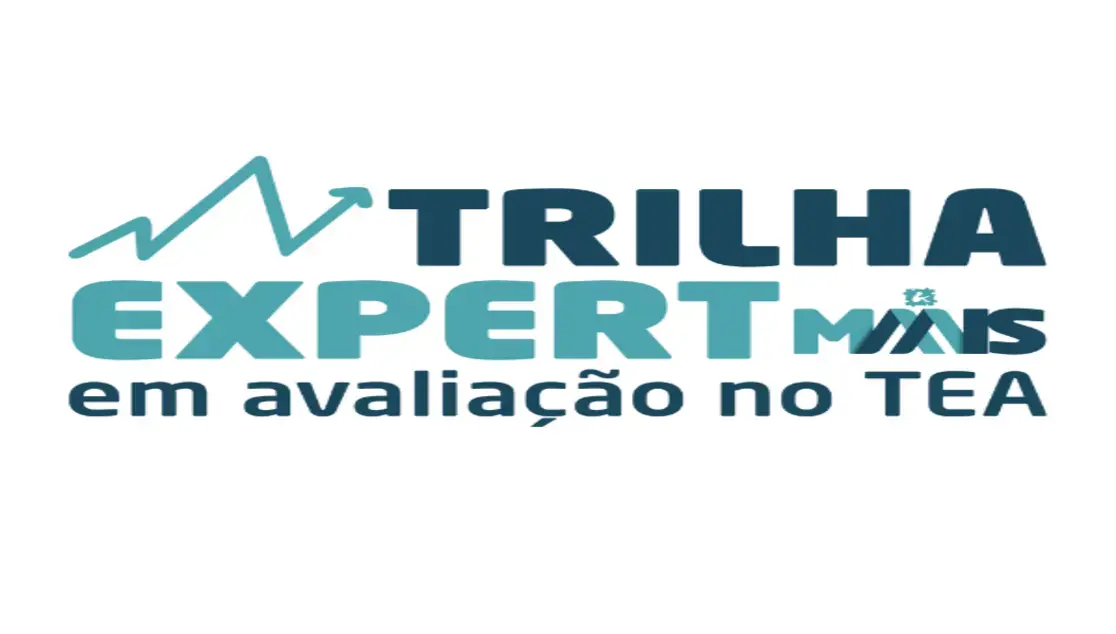 Trilha Expert Avaliação TEA: Domine a avaliação do autismo 1 Trilha Expert Avaliação TEA: Domine a avaliação do autismo