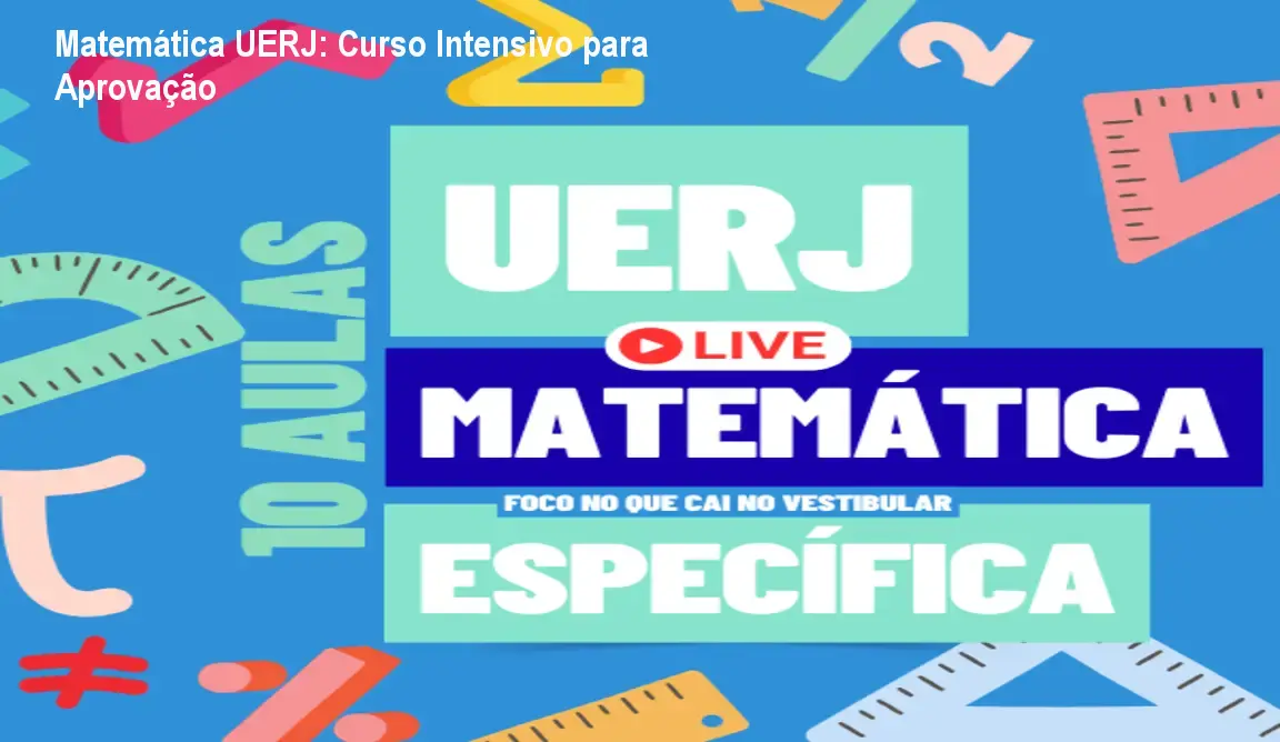 Matemática UERJ: Curso Intensivo para Aprovação 1 Matemática UERJ: Curso Intensivo para Aprovação