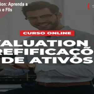 Curso de Valuation: Aprenda a Precificar Ações e FIIs