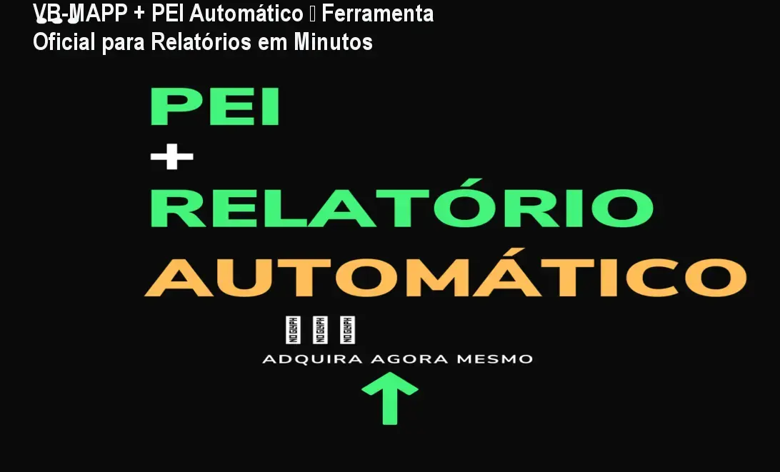 VB-MAPP + PEI Automático – Ferramenta Oficial para Relatórios em Minutos 1 VB-MAPP + PEI Automático – Ferramenta Oficial para Relatórios em Minutos
