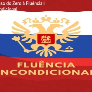 Aprenda Russo do Zero à Fluência – Método Incondicional