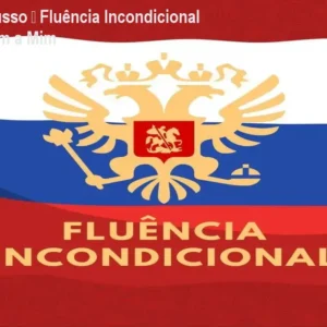 Curso de Russo – Fluência Incondicional – Método Vem a Mim