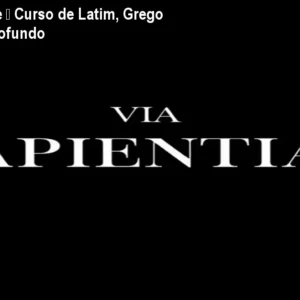 Via Sapientiae – Curso de Latim, Grego e Hebraico Profundo