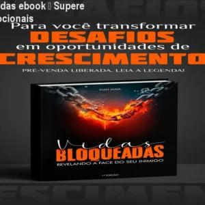 Vidas Bloqueadas ebook – Supere bloqueios emocionais