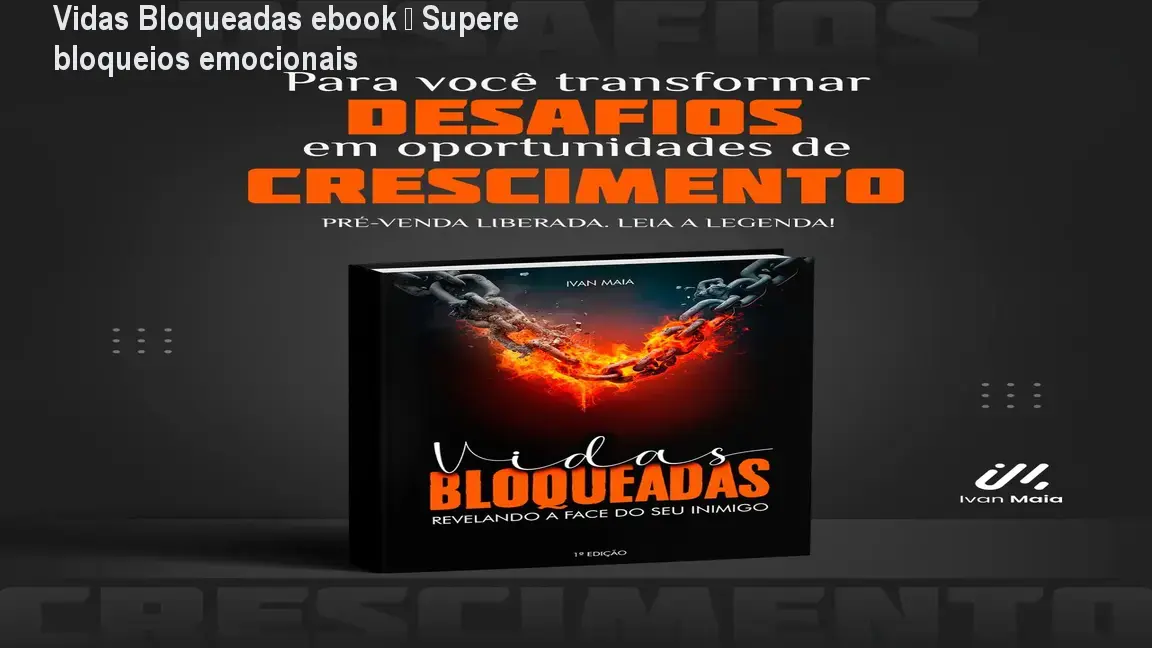 Vidas Bloqueadas ebook – Supere bloqueios emocionais 1 Vidas Bloqueadas ebook – Supere bloqueios emocionais