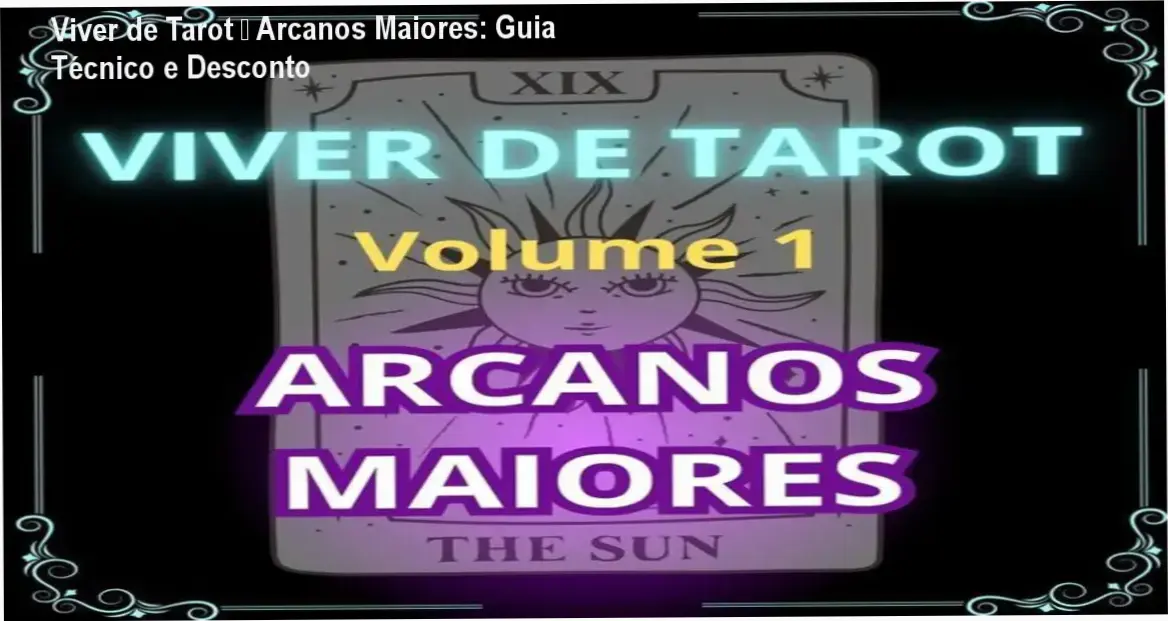 Capa do curso Viver de Tarot – Volume 1 mostrando os Arcanos Maiores e destaque de desconto