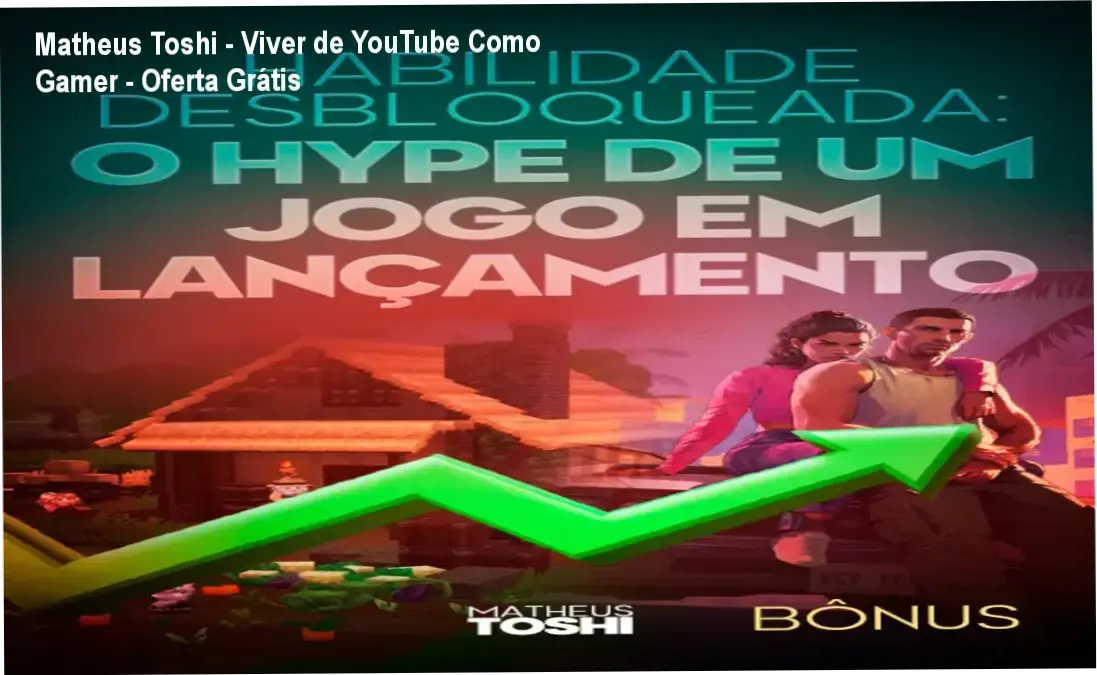 Matheus Toshi – Viver de YouTube Como Gamer – credibilidade e autoridade comprovadas