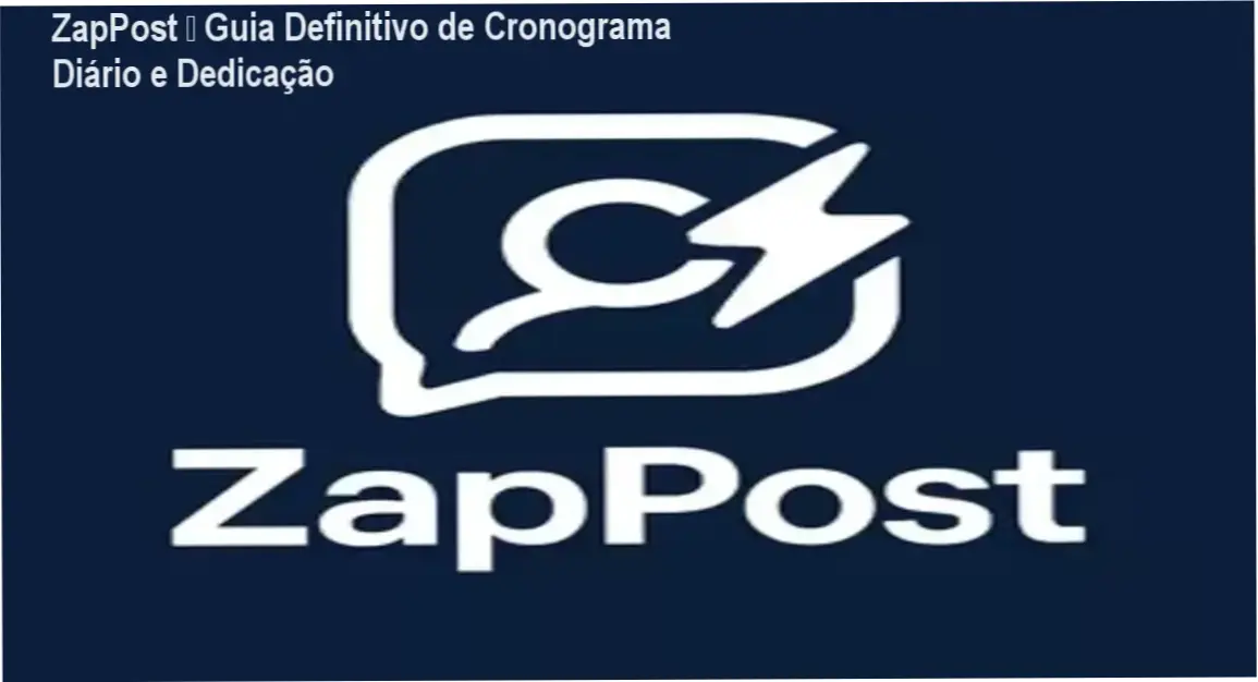 ZapPost cronograma de postagens diárias e dedicação de tempo
