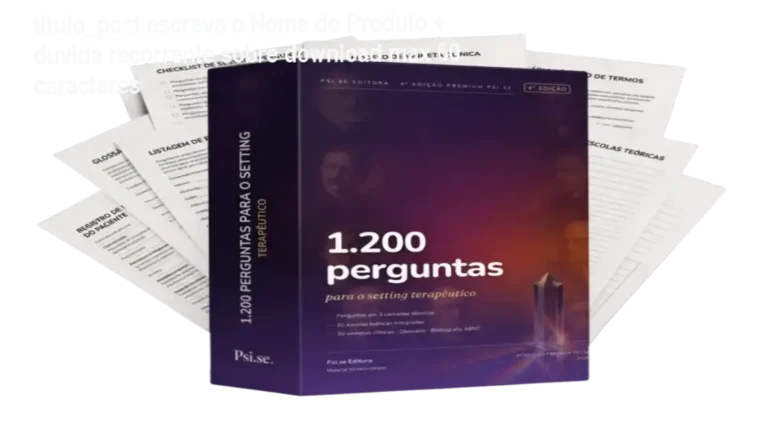 titulo_post escreva o Nome do Produto + duvida recorrente sobre download max 60 caracteres 7 Capa do PDF 1.200 Perguntas para o Setting Terapêutico mostrando 487 páginas de conteúdo clínico