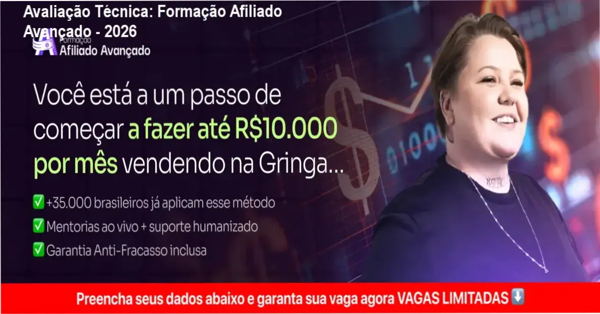 Avaliação Técnica: Formação Afiliado Avançado - 2026 1 Guia explicativo sobre o produto digital Formação Afiliado Avançado - 2026