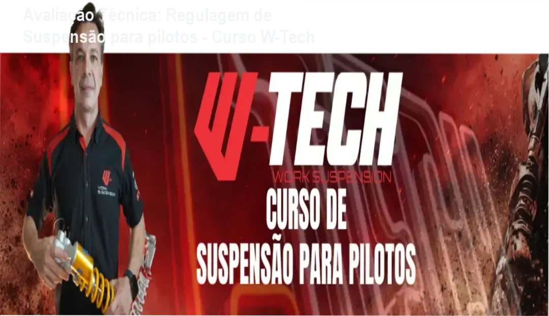 Guia explicativo sobre o produto digital Regulagem de Suspensão para pilotos - Curso W-Tech