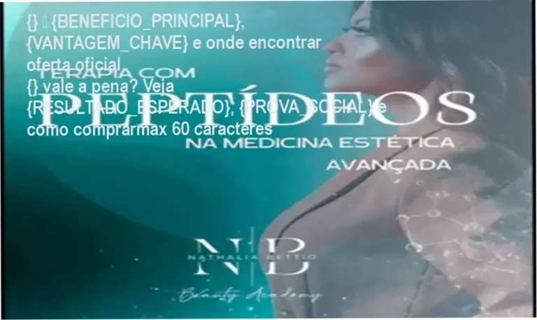 Guia explicativo sobre o produto digital Dra Nathalia Bettio TERAPIA COM PEPTÍDEOS NA MEDICINA ESTÉTICA AVANÇADA