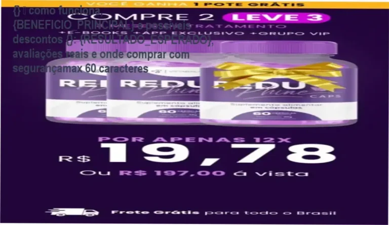 {} — como funciona, {BENEFICIO_PRINCIPAL} e possíveis descontos {}: {RESULTADO_ESPERADO}, avaliações reais e onde comprar com segurançamax 60 caracteres 6 Guia explicativo sobre o produto digital ReduPhine Caps