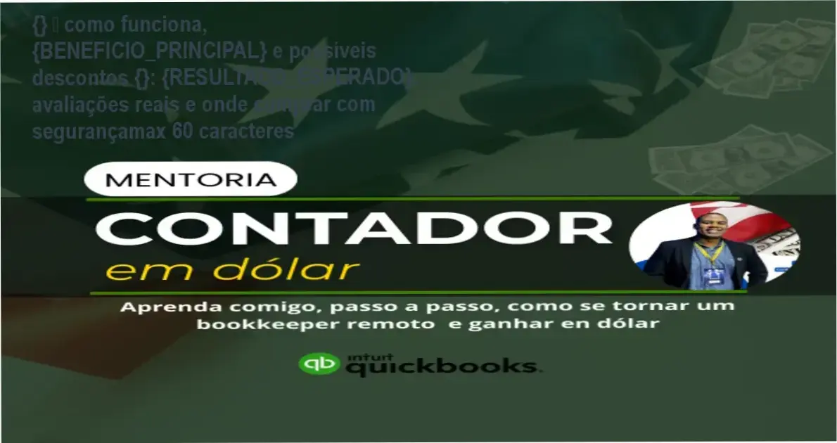 {} — como funciona, {BENEFICIO_PRINCIPAL} e possíveis descontos {}: {RESULTADO_ESPERADO}, avaliações reais e onde comprar com segurançamax 60 caracteres 1 Guia explicativo sobre o produto digital Mentoria Plano América – O Caminho Prático para se Tornar Bookkeeper remoto nos EUA