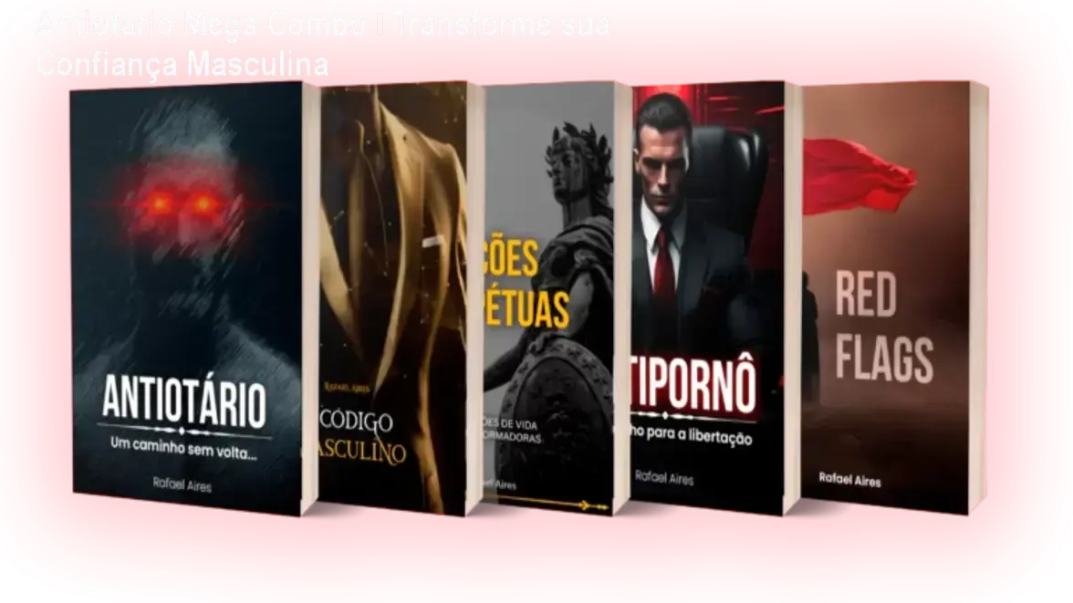 Antiotário Mega Combo – Transforme sua Confiança Masculina 1 Antiotário Mega Combo – Transforme sua Confiança Masculina