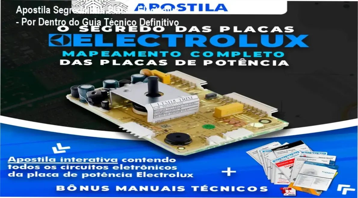 Apostila Segredo das Placas Electrolux - Bastidores do Guia Técnico com Especialista Doglas Hollas
