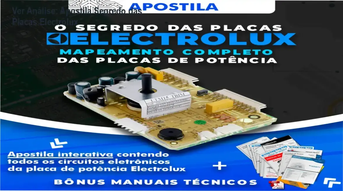 Ver Análise: Apostila Segredo das Placas Electrolux 1 Apostila Segredo das Placas Electrolux: análise técnica detalhada com autor Doglas Hollas