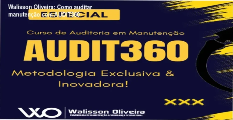 AUDIT360 Walisson Oliveira bastidores funcionamento metodologia auditoria manutenção