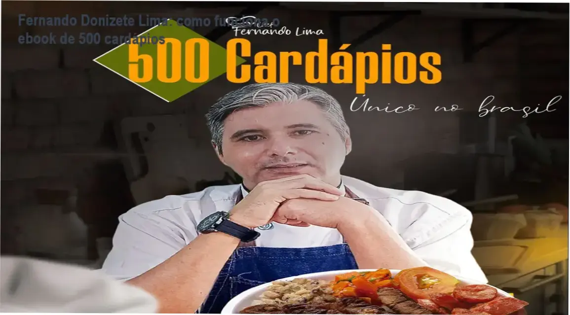 Cardápio com 500 Opções Montadas Fernando Donizete Lima bastidores e funcionamento interno