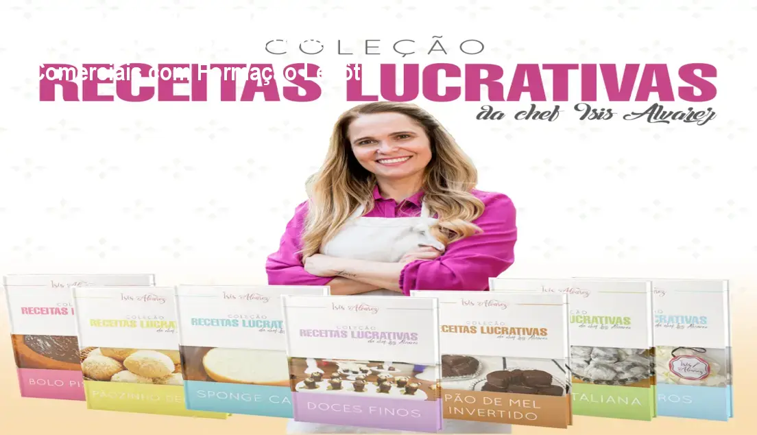 Coleção Receitas Lucrativas da Chef Ísis Alvarez - Domine 13 Doces Comerciais com Formação Lenôtre 1 Coleção Receitas Lucrativas da Chef Ísis Alvarez - Domine 13 Doces Comerciais com Formação Lenôtre