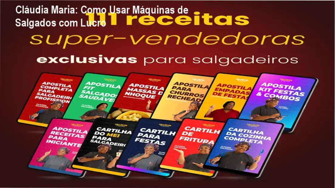 Apostilas do Combo de Receitas de Salgados Milionárias da Cláudia Maria exibindo técnicas de produção industrial