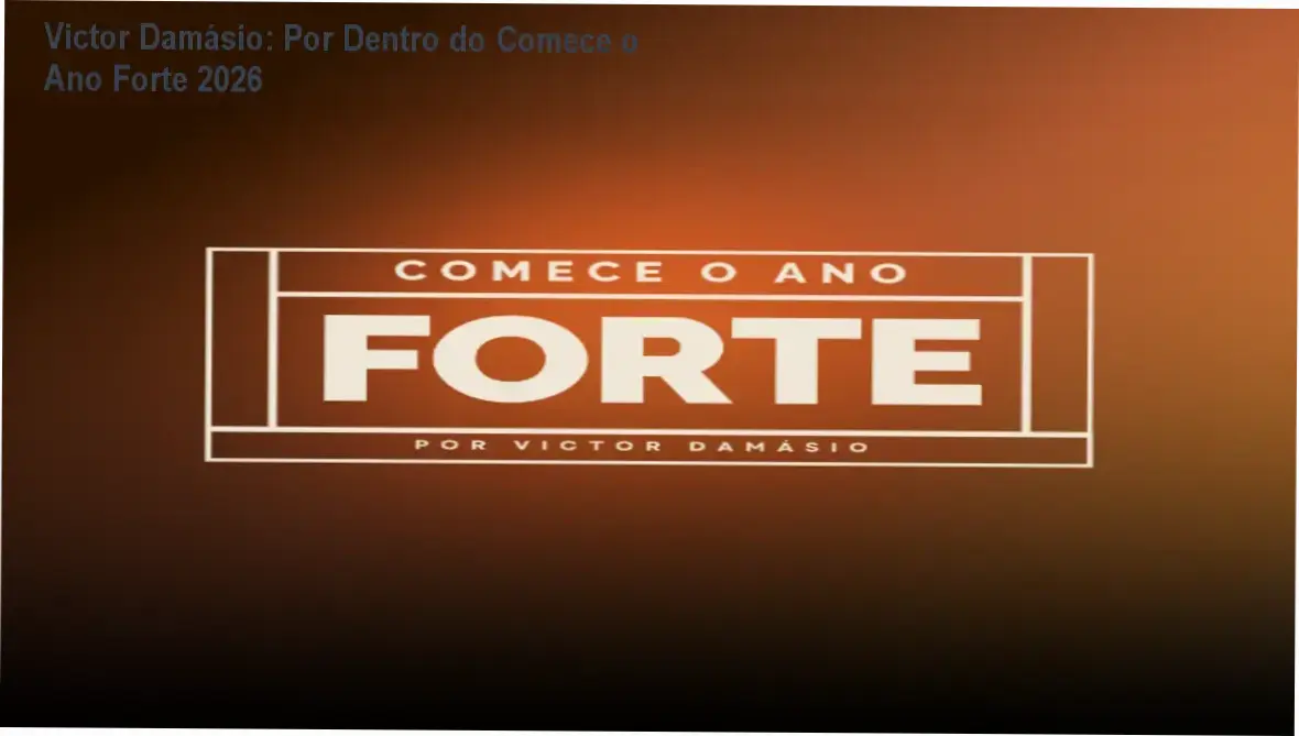 Victor Damásio: Por Dentro do Comece o Ano Forte 2026 1 Comece o Ano Forte 2026 Victor Damásio bastidores e funcionamento da mentoria