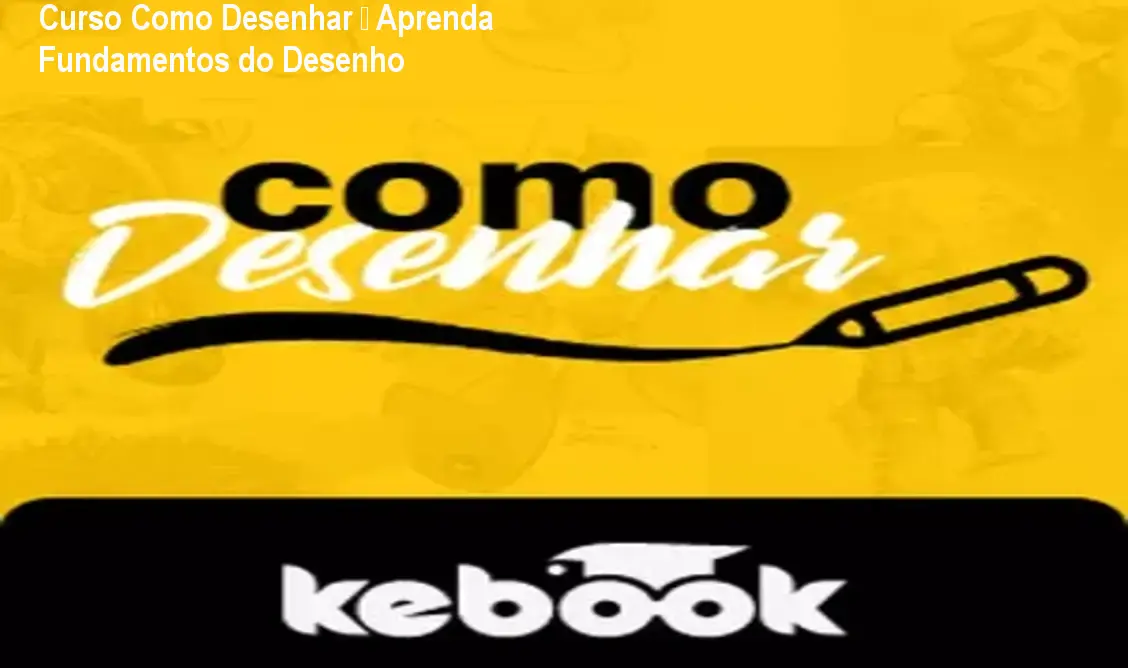 Curso Como Desenhar – Aprenda Fundamentos do Desenho 1 Curso Como Desenhar – Aprenda Fundamentos do Desenho