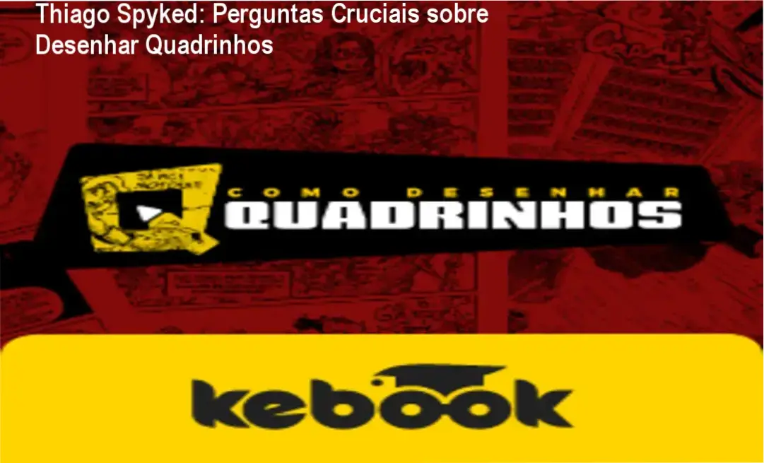 Como Desenhar Quadrinhos por Thiago Spyked | Bastidores
