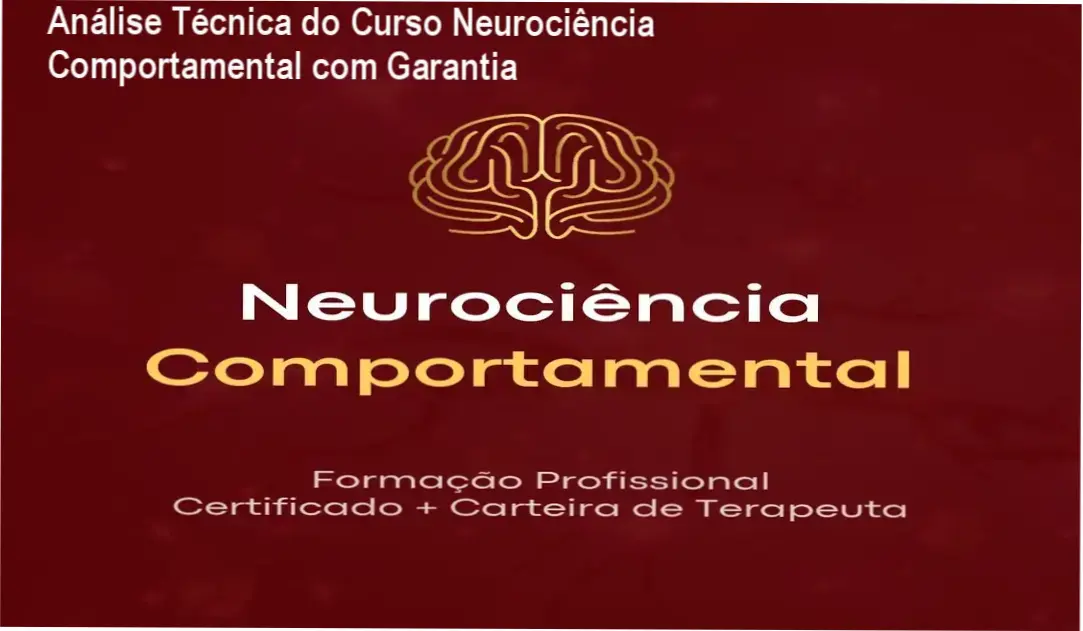 Análise Técnica do Curso Neurociência Comportamental com Garantia 1 Interior do Curso Neurociência Comportamental: Metodologia em ação, certificações e portal exclusivo para alunos