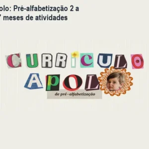 Currículo Apolo: Pré-alfabetização 2 a 5 anos com 7 meses de atividades pedagógicas