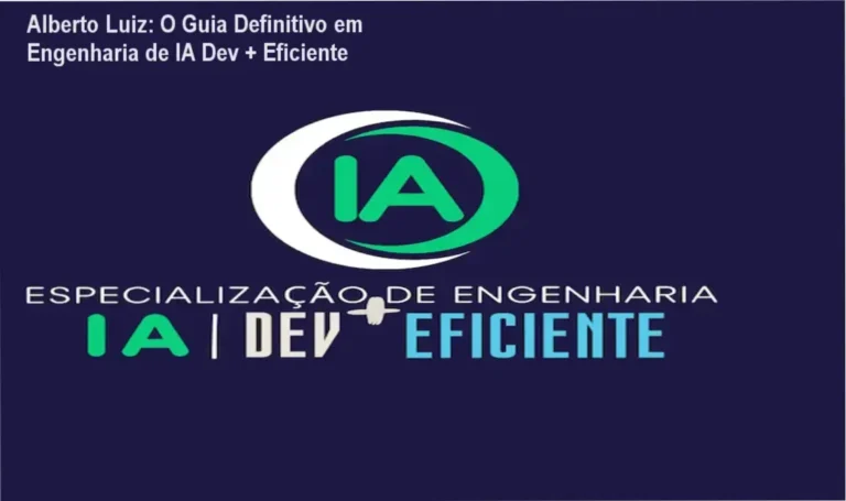 Alberto Luiz: O Guia Definitivo em Engenharia de IA Dev + Eficiente 4 Alberto Luiz Engenharia de IA Dev + Eficiente: Bastidores, funcionamento e experiência prática de sistemas de IA reais