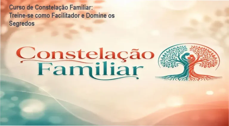 Formação em Constelação Familiar com certificação ABRATH para facilitadores