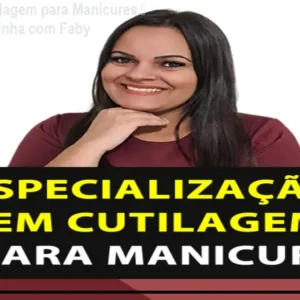 Curso de Cutilagem para Manicures – Técnica Fundinha com Faby