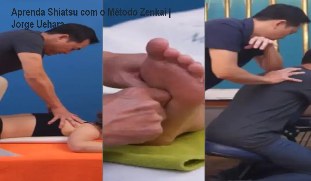 Aprenda Shiatsu com o Método Zenkai | Jorge Uehara 1 Aprenda Shiatsu com o Método Zenkai | Jorge Uehara