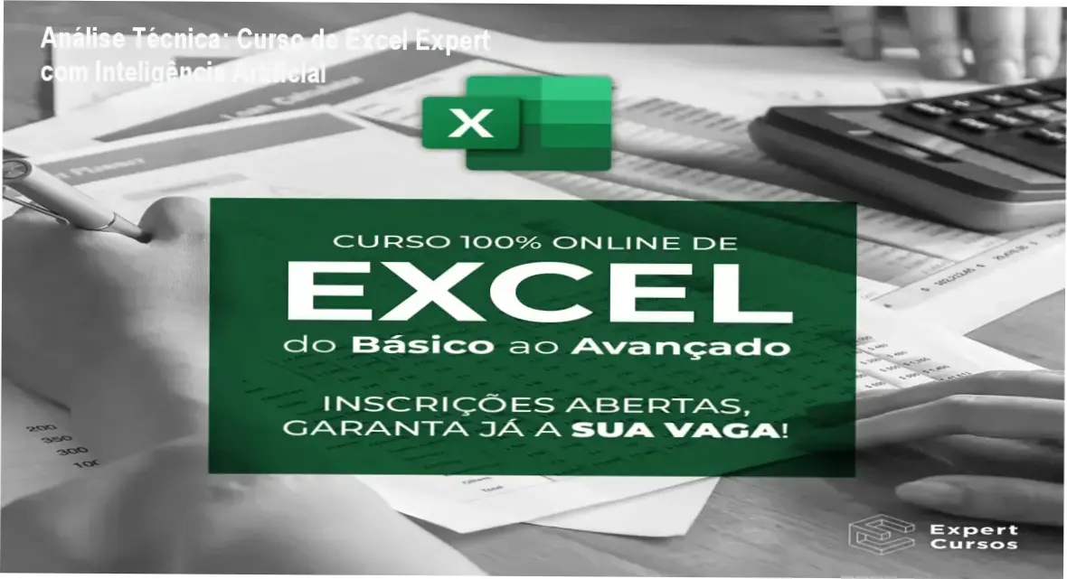 Análise Técnica: Curso de Excel Expert com Inteligência Artificial 1 Curso de Excel Expert - Visualização das aulas integradas com ferramentas de IA para automação de fórmulas