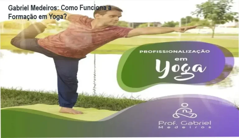 Gabriel Medeiros: Como Funciona a Formação em Yoga? 5 Curso de Formação em Yoga Online Gabriel Medeiros bastidores e funcionamento interno
