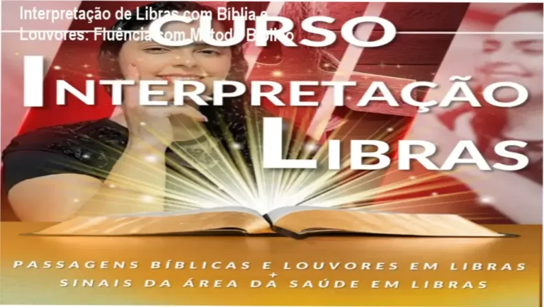 Interpretação de Libras com Bíblia e Louvores: Fluência com Método Bíblico 4 Curso de Interpretação de Libras com Bíblia e Louvores por Daylândia Moura