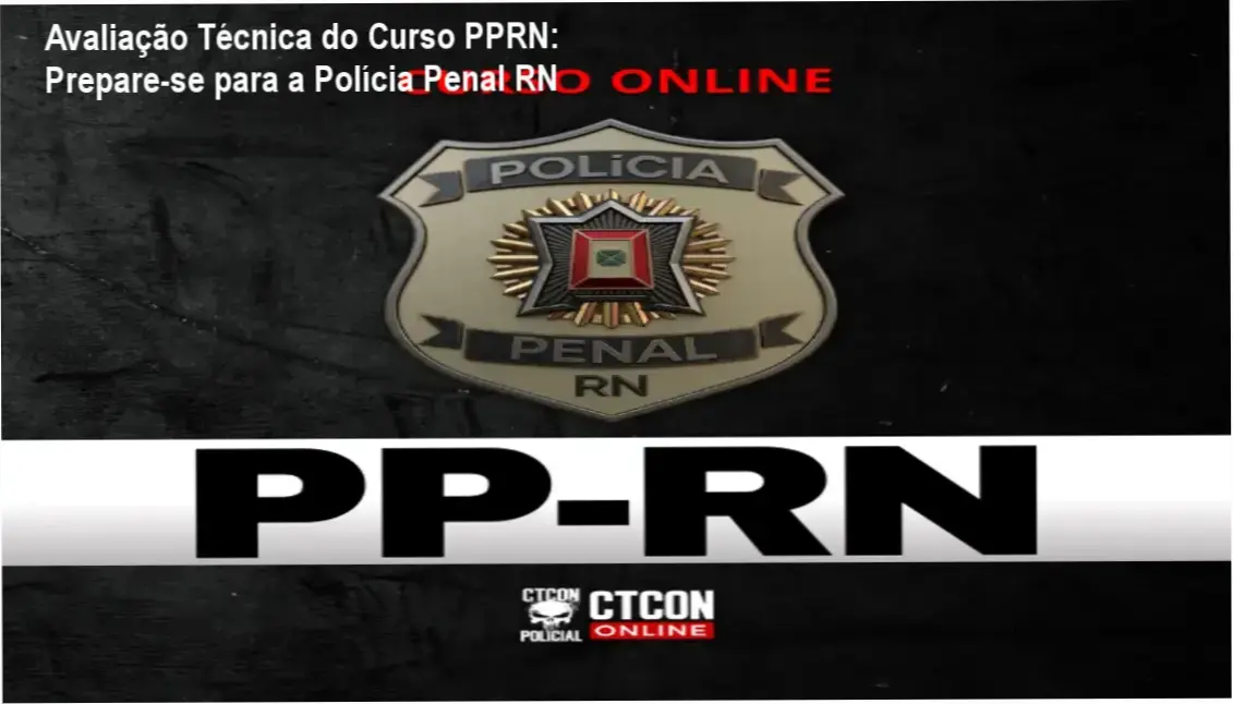 Imagem ilustrando a avaliação técnica do Curso Online PPRN para a Polícia Penal do RN