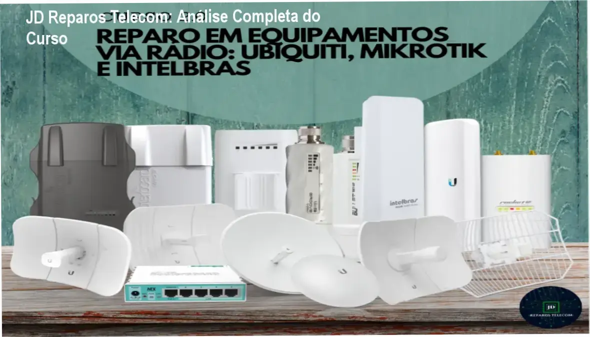 JD Reparos Telecom: Por Dentro do Curso de Reparo em Equipamentos via Rádio