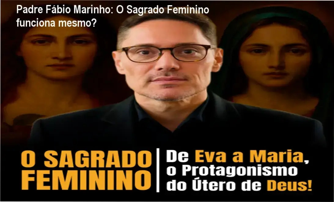 O Sagrado Feminino de Padre Fábio Marinho: visão interna do curso de teologia e psicanálise