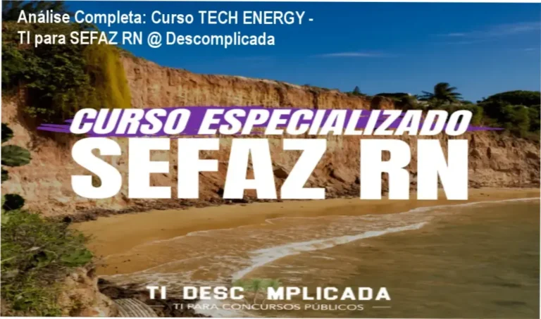 Curso TECH ENERGY TI para SEFAZ RN @ Descomplicada com material exclusivo da plataforma TEC Concursos